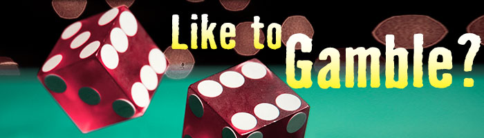 Like to Gamble?